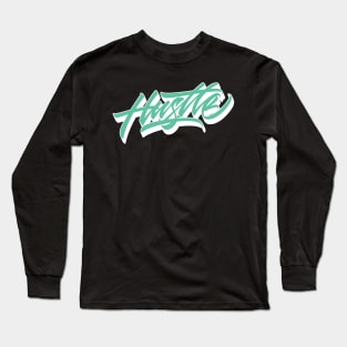 Hustle Long Sleeve T-Shirt